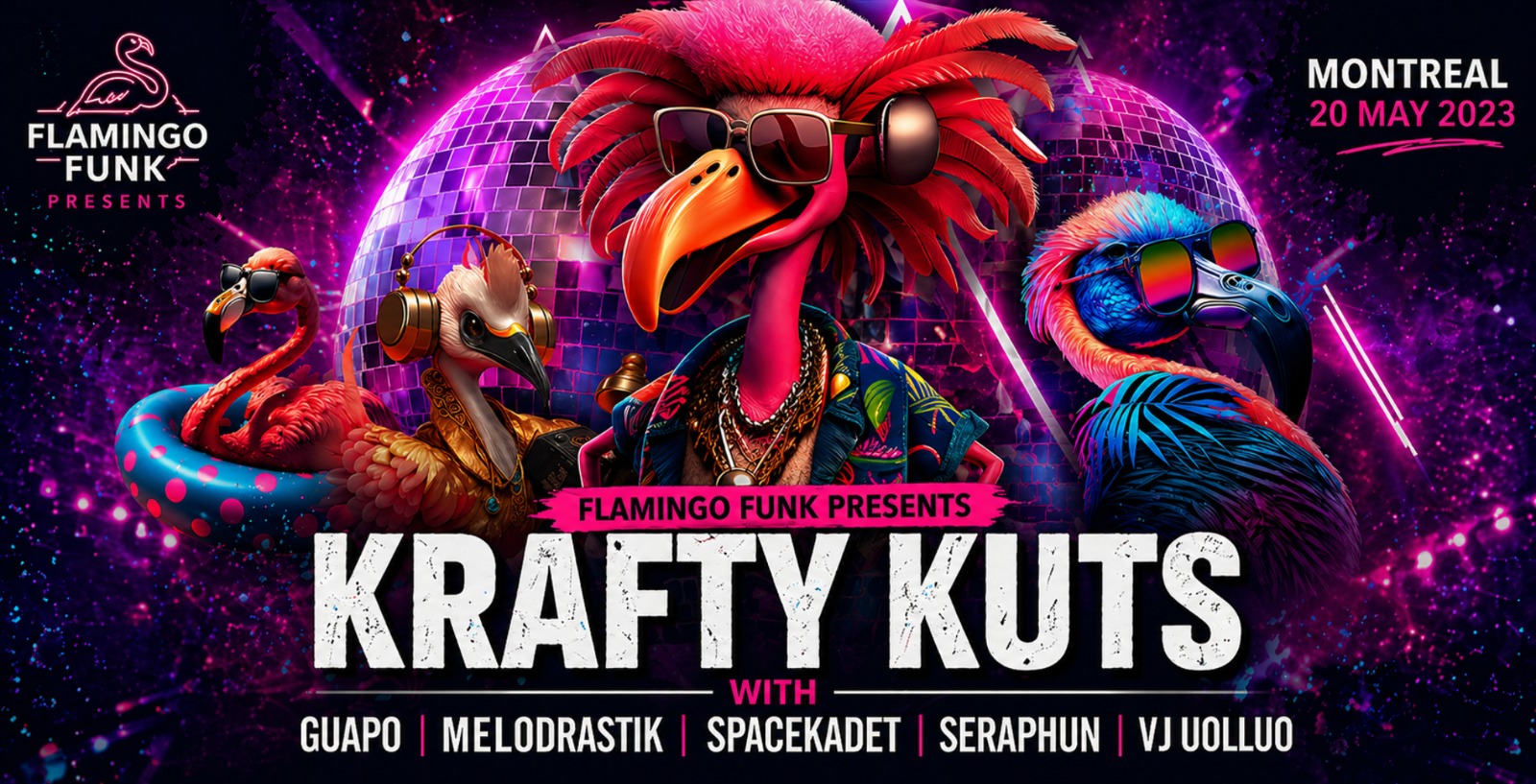 FLAMINGO FUNK PRESENTS KRAFTY KUTS, GUAPO, MELODRASTIK, SPACEKADET, SERAPHUN & VJ UOLLUO